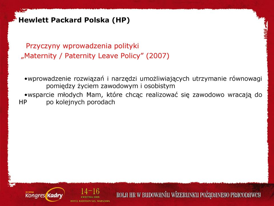 umożliwiających utrzymanie równowagi pomiędzy życiem zawodowym i osobistym