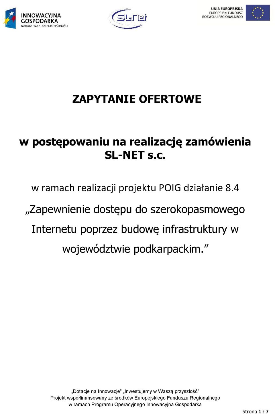 4 Zapewnienie dostępu do szerokopasmowego Internetu poprzez