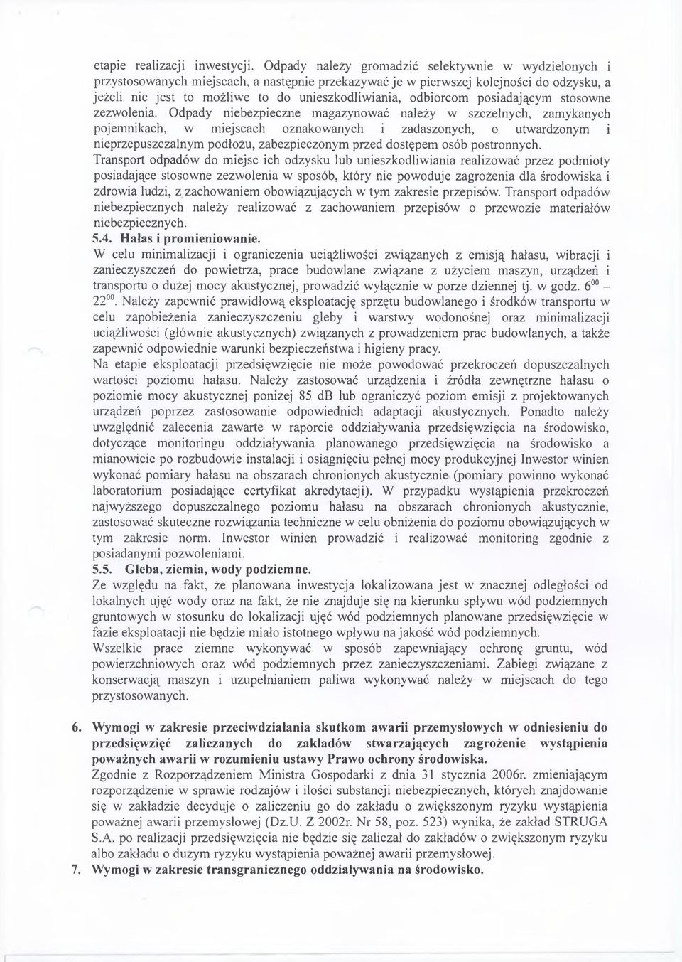 iania, odbiorcom posiadającym stosowne zezwolenia.