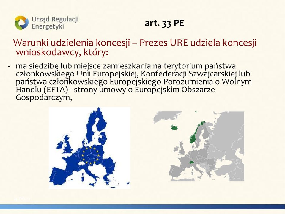 Unii Europejskiej, Konfederacji Szwajcarskiej lub państwa członkowskiego Europejskiego