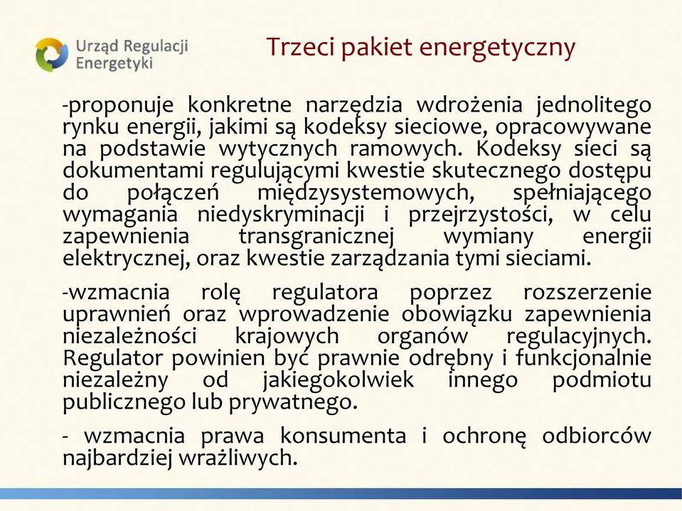 wymiany energii elektrycznej, oraz kwestie zarządzania tymi sieciami.