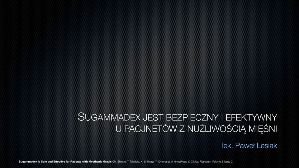 Paweł Lesiak Sugammadex is Safe and Effective for Patients with