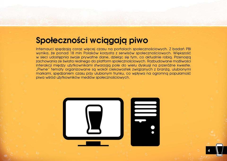 Większość w sieci udostępnia swoje prywatne dane, dzieląc się tym, co aktualnie robią. Przenoszą zachowania ze świata realnego do platform społecznościowych.