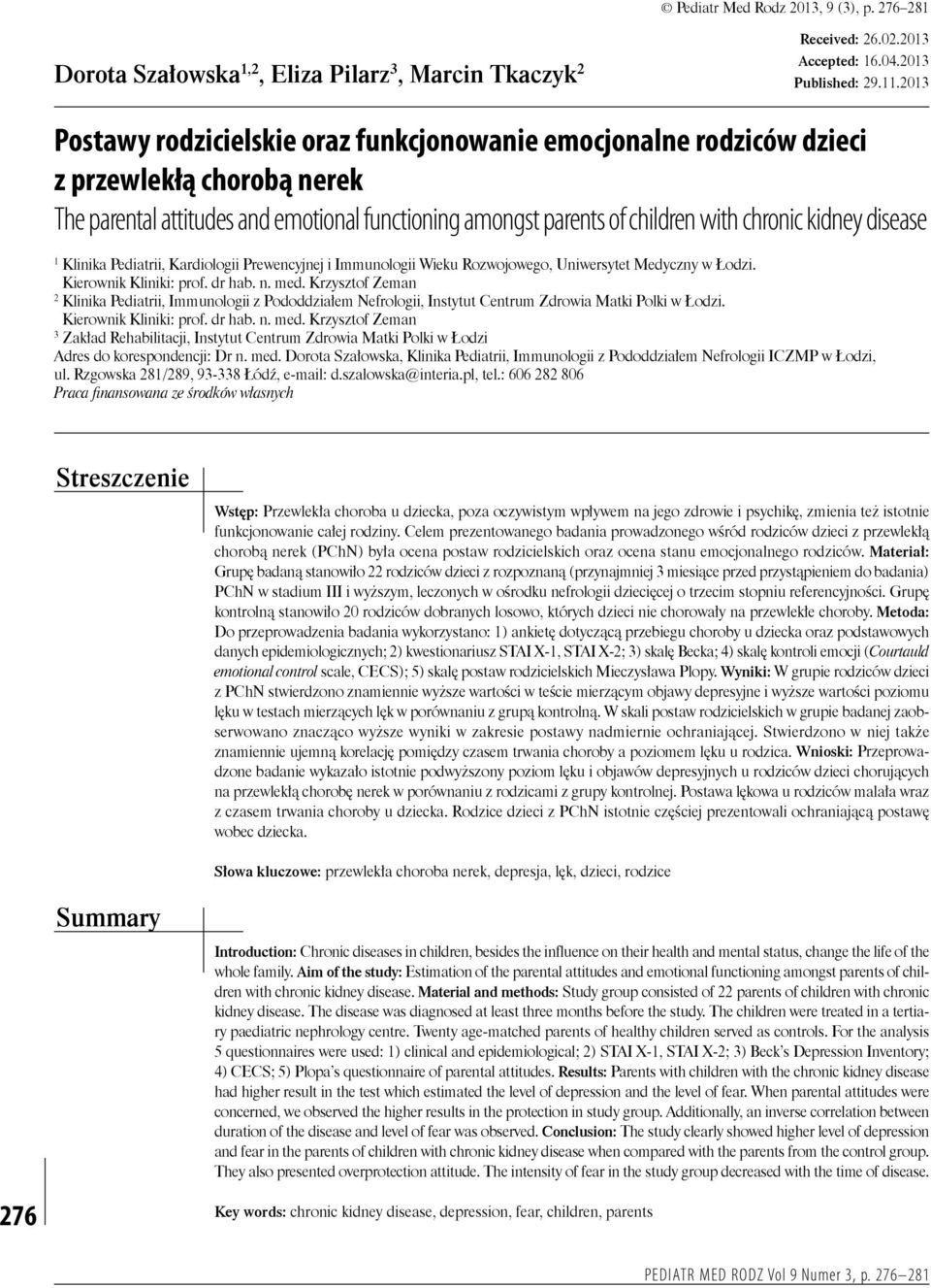 disease 1 Klinika Pediatrii, Kardiologii Prewencyjnej i Immunologii Wieku Rozwojowego, Uniwersytet Medyczny w Łodzi. Kierownik Kliniki: prof. dr hab. n. med.