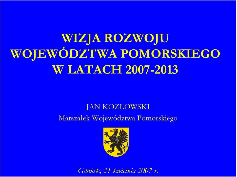 JAN KOZŁOWSKI Marszałek