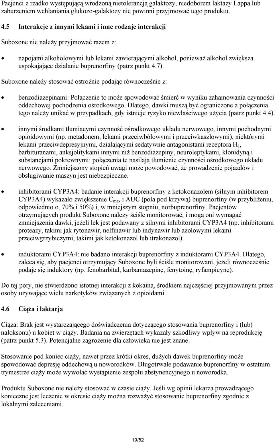 buprenorfiny (patrz punkt 4.7).