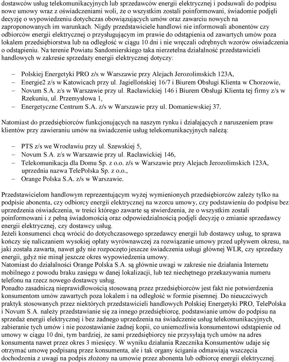 Nigdy przedstawiciele handlowi nie informowali abonentów czy odbiorców energii elektrycznej o przysługującym im prawie do odstąpienia od zawartych umów poza lokalem przedsiębiorstwa lub na odległość