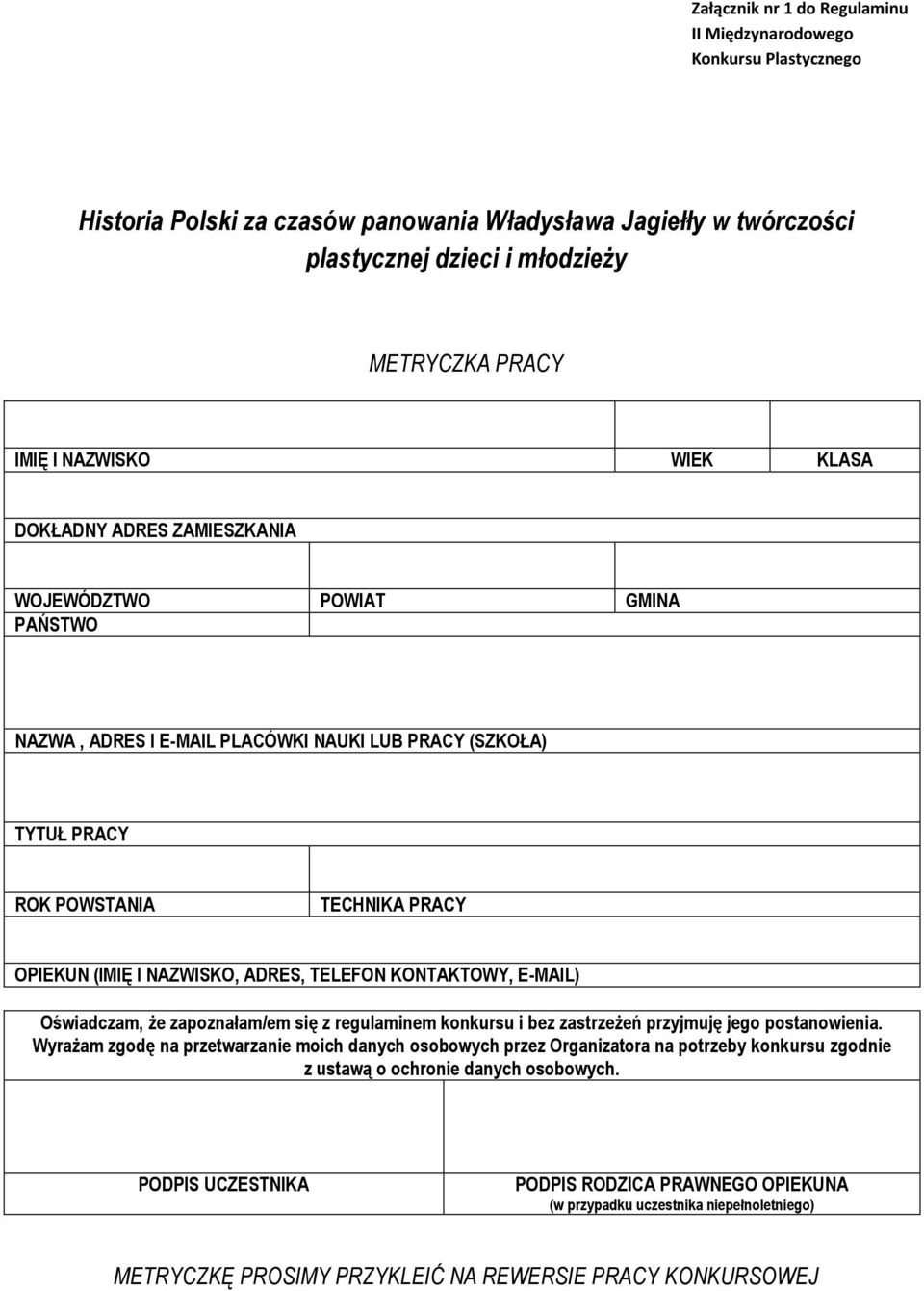 E-MAIL) Oświadczam, że zapoznałam/em się z regulaminem konkursu i bez zastrzeżeń przyjmuję jego postanowienia.