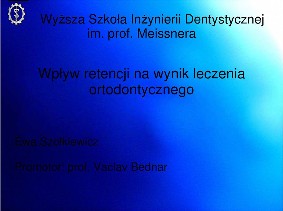 Meissnera Wpływ retencji na wynik