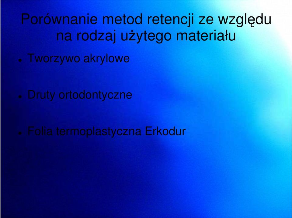 materiału Tworzywo akrylowe