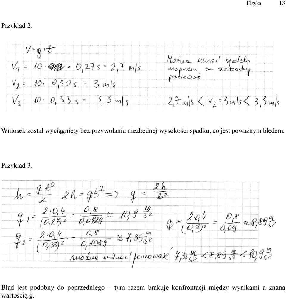 wysokości spadku, co jest poważnym błędem. Przykład 3.