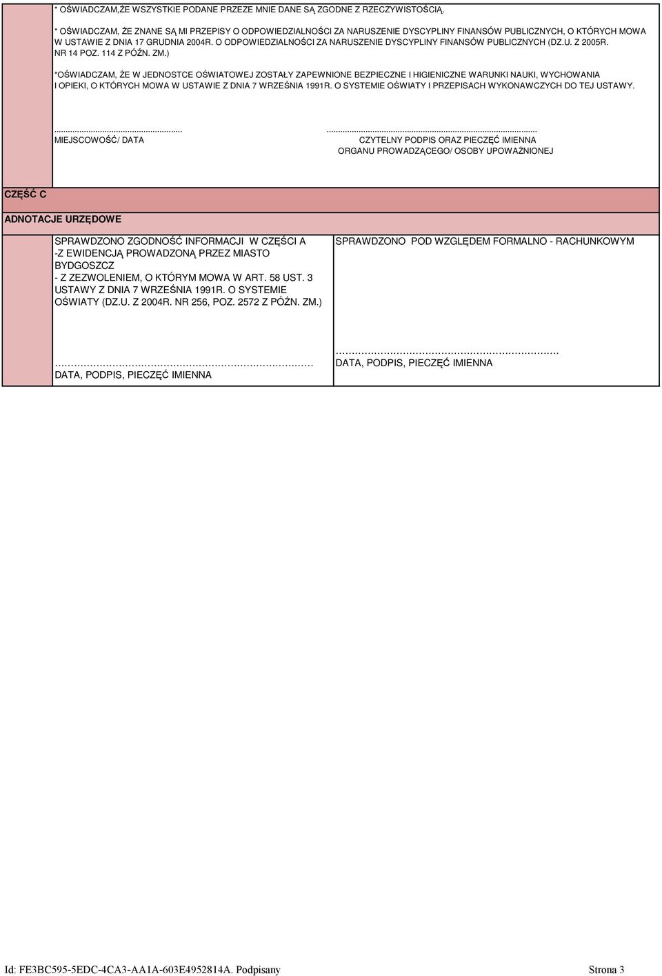 O ODPOWIEDZIALNOŚCI ZA NARUSZENIE DYSCYPLINY FINANSÓW PUBLICZNYCH (DZ.U. Z 2005R. NR 14 POZ. 114 Z PÓŹN. ZM.