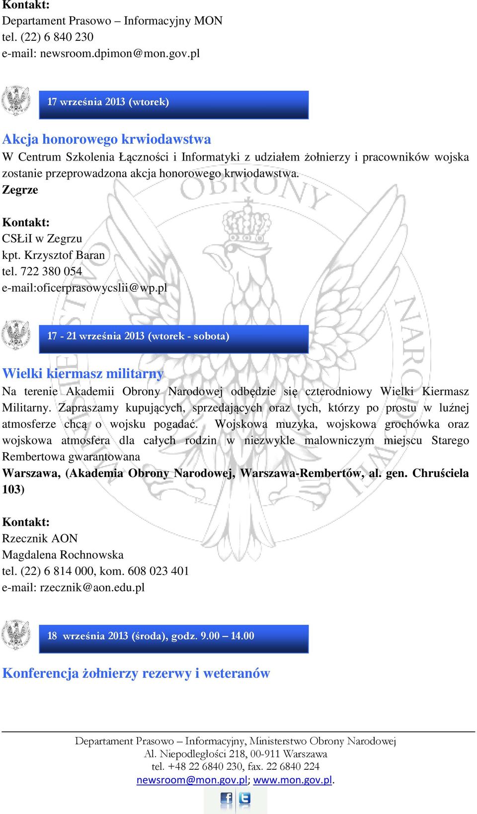 Zegrze CSŁiI w Zegrzu kpt. Krzysztof Baran tel. 722 380 054 e-mail:oficerprasowycslii@wp.
