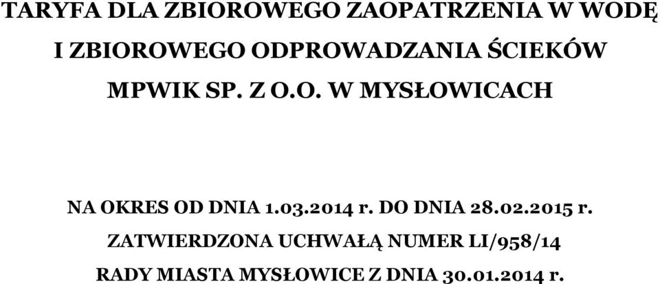 03.204 r. DO DNIA 28.02.205 r.