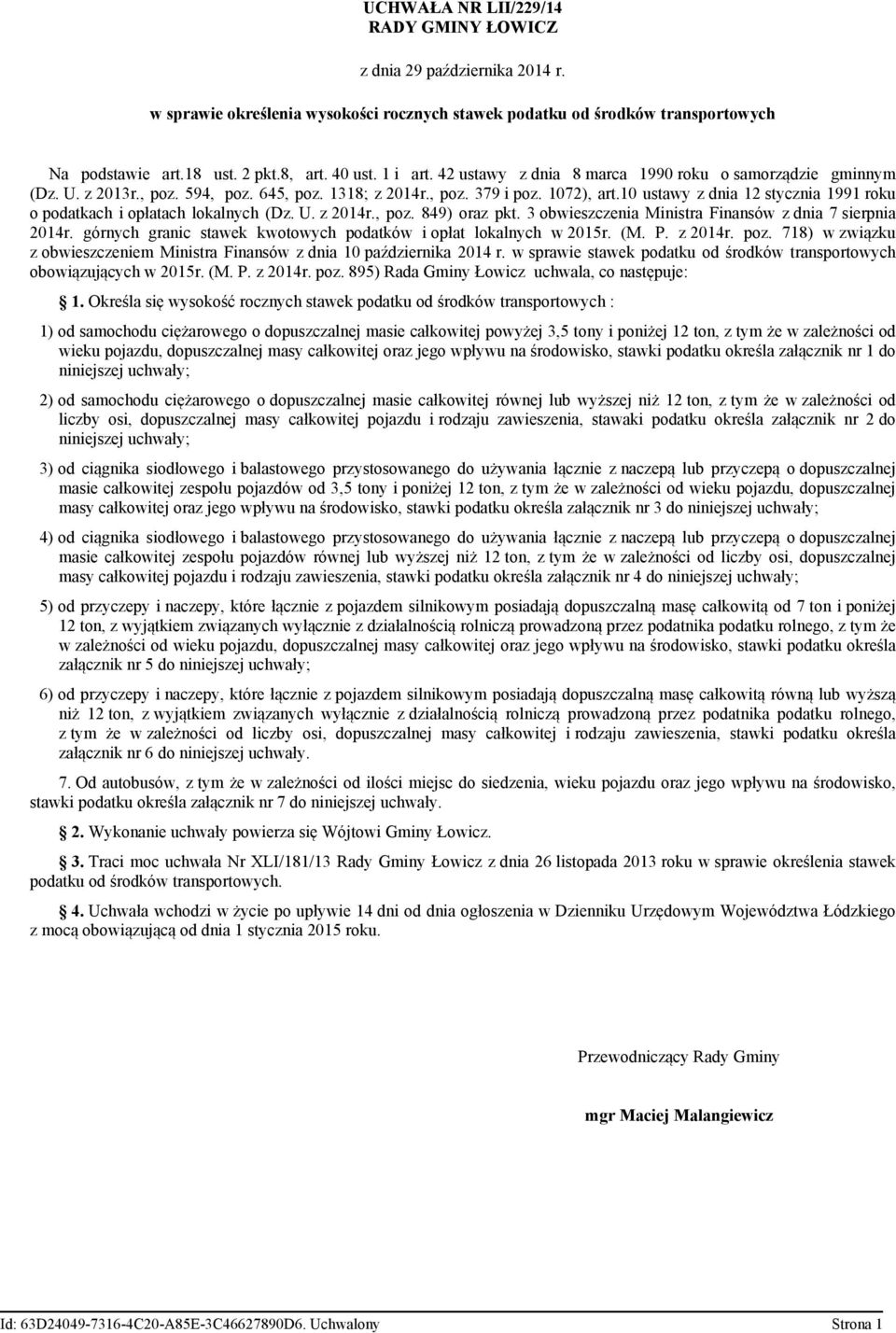 10 ustawy z dnia 12 stycznia 1991 roku o podatkach i opłatach lokalnych (Dz. U. z 2014r., poz. 849) oraz pkt. 3 obwieszczenia Ministra Finansów z dnia 7 sierpnia 2014r.