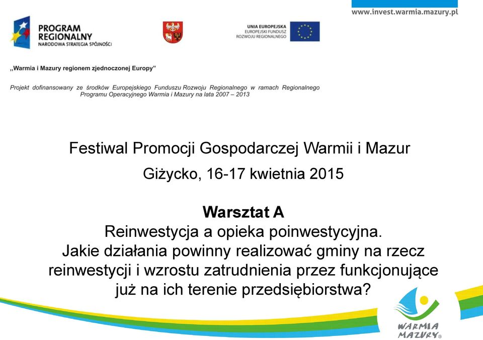 Partnerstwo i współpraca Warsztat biznesu A z samorządami w zakresie Reinwestycja przedsiębiorczości a opieka