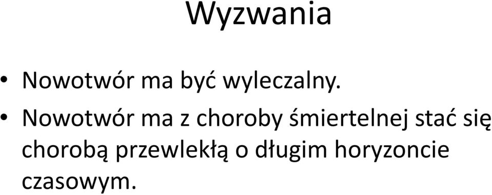 Nowotwór ma z choroby