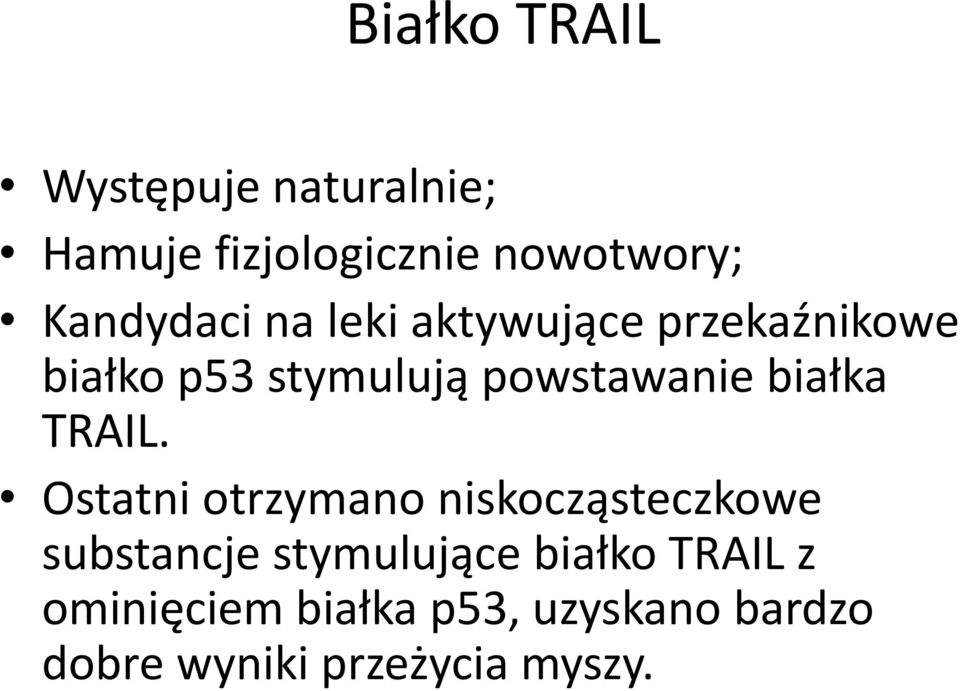 powstawanie białka TRAIL.