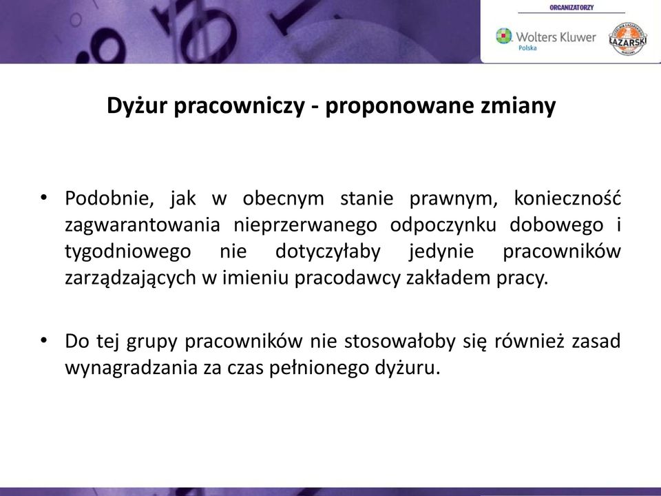 dotyczyłaby jedynie pracowników zarządzających w imieniu pracodawcy zakładem pracy.