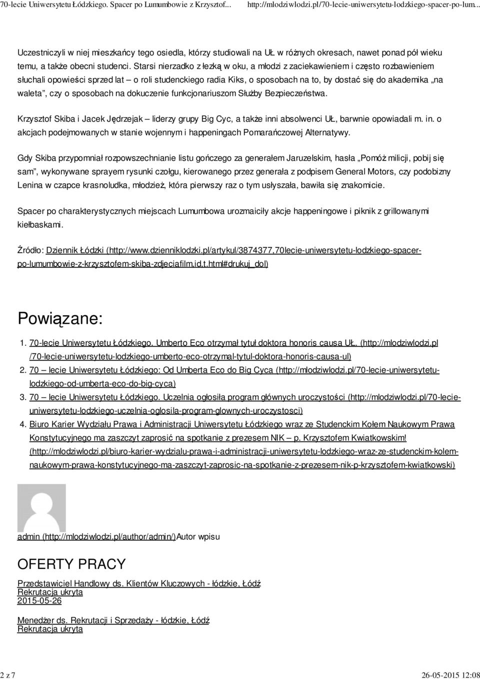 czy o sposobach na dokuczenie funkcjonariuszom Służby Bezpieczeństwa. Krzysztof Skiba i Jacek Jędrzejak liderzy grupy Big Cyc, a także inn