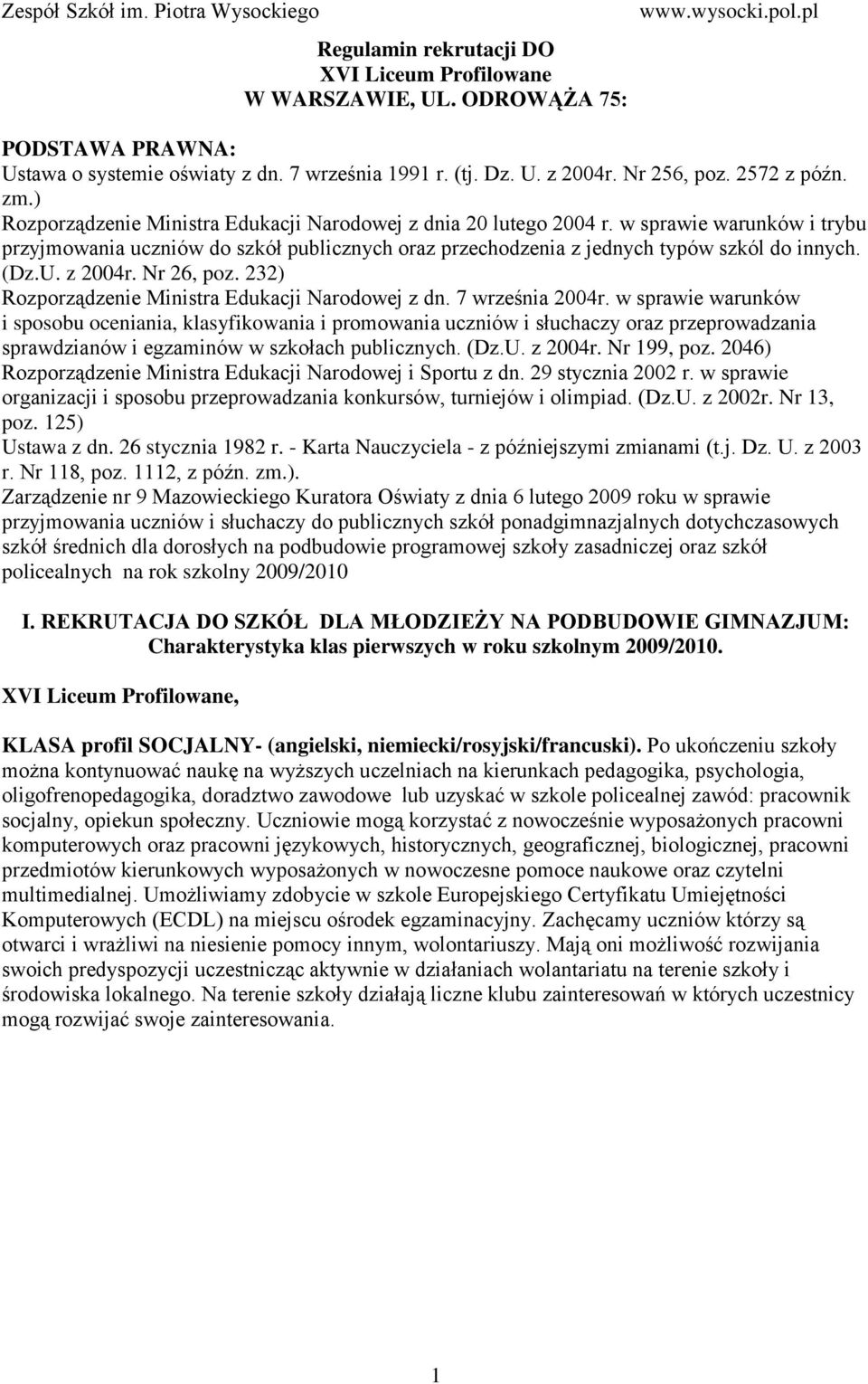 z 2004r. Nr 26, poz. 232) Rozporządzenie Ministra Edukacji Narodowej z dn. 7 września 2004r.