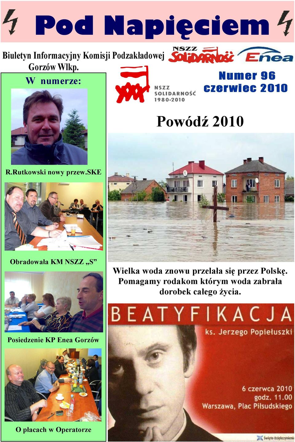 ske Obradowała KM NSZZ S Wielka woda znowu przelała się przez Polskę.