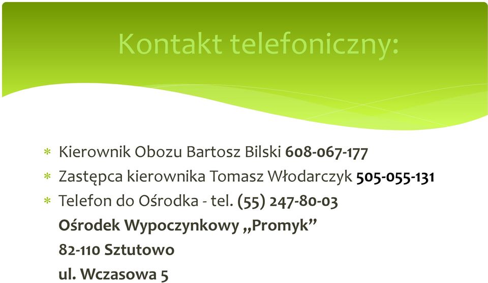 505-055-131 Telefon do Ośrodka - tel.