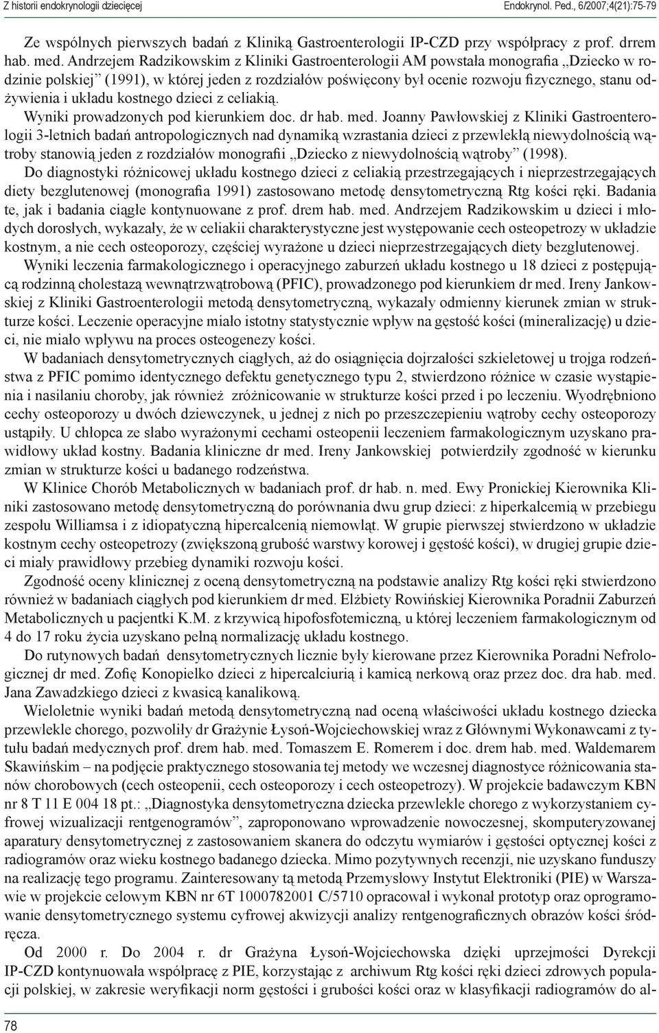 układu kostnego dzieci z celiakią. Wyniki prowadzonych pod kierunkiem doc. dr hab. med.