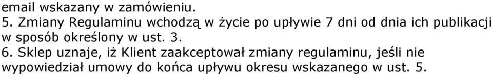 publikacji w sposób określony w ust. 3. 6.