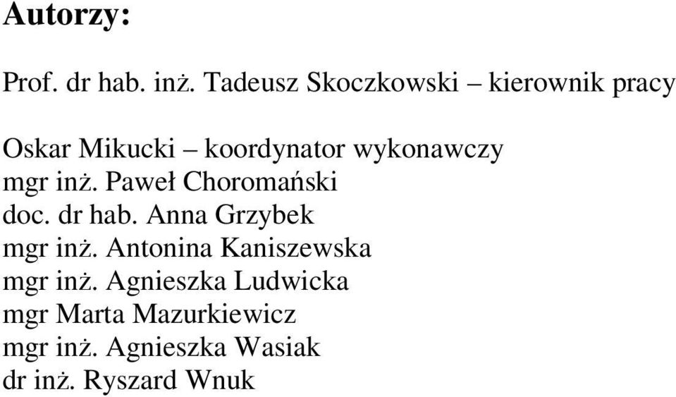 wykonawczy mgr inż. Paweł Choromański doc. dr hab.