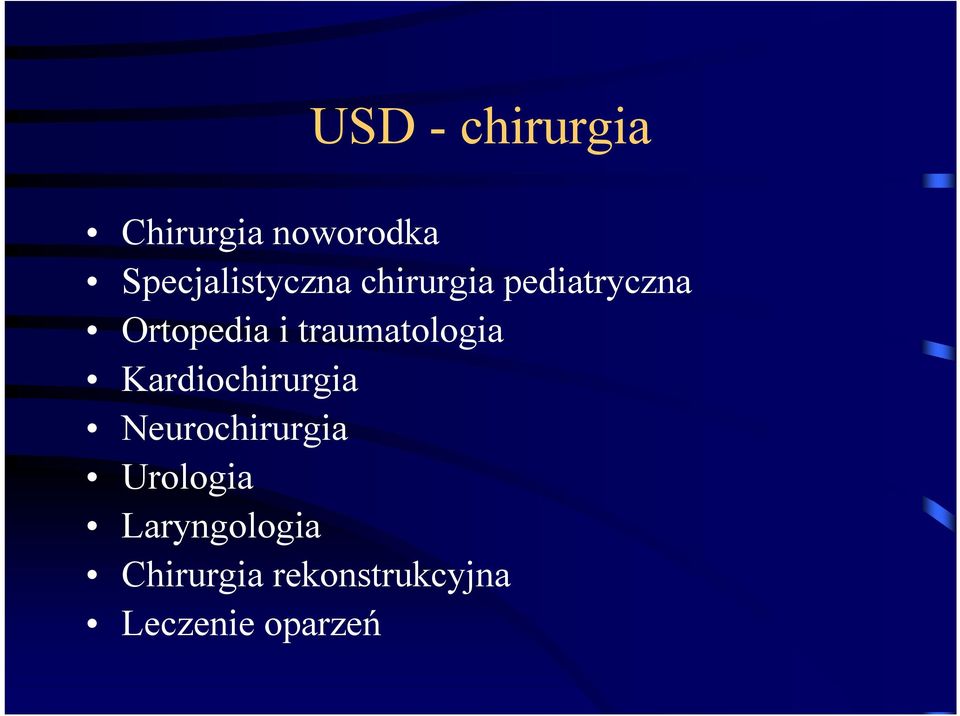 i traumatologia Kardiochirurgia Neurochirurgia