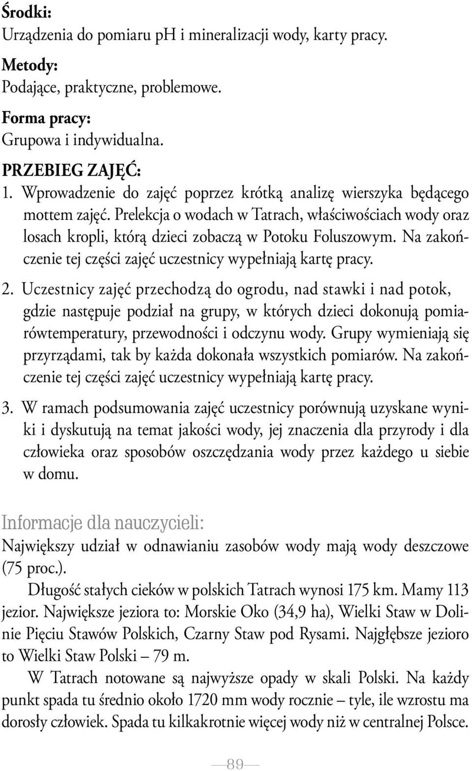 Na zakończenie tej części zajęć uczestnicy wypełniają kartę pracy. 2.