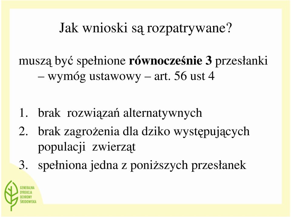 art. 56 ust 4 1. brak rozwiązań alternatywnych 2.