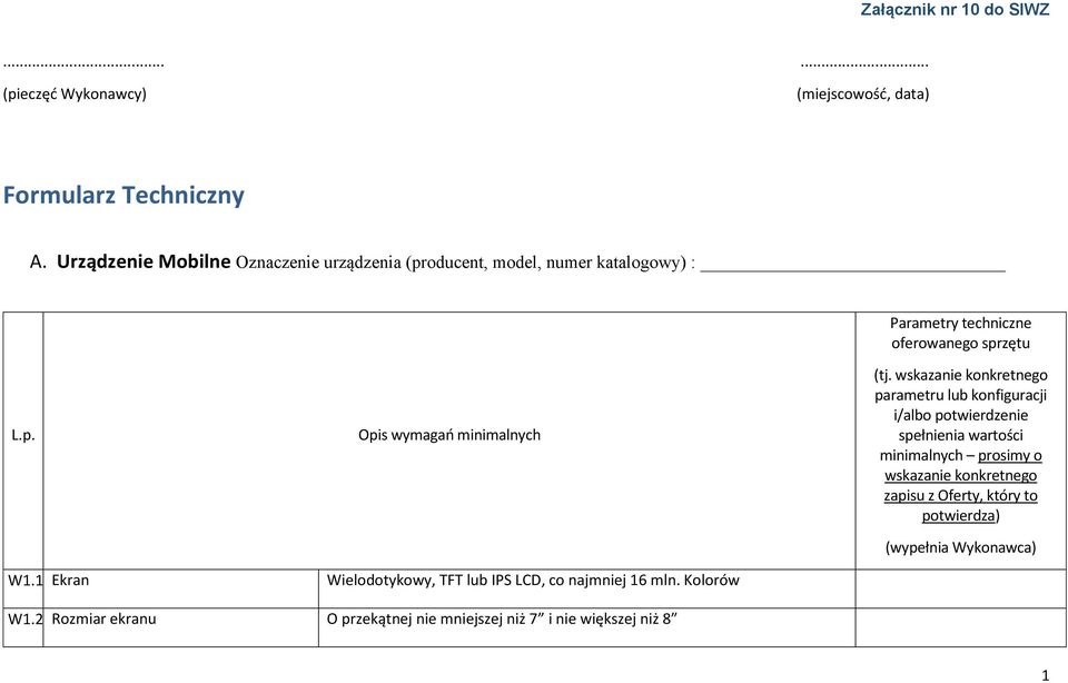 wskazanie konkretnego parametru lub konfiguracji i/albo potwierdzenie spełnienia wartości minimalnych prosimy o wskazanie konkretnego zapisu z