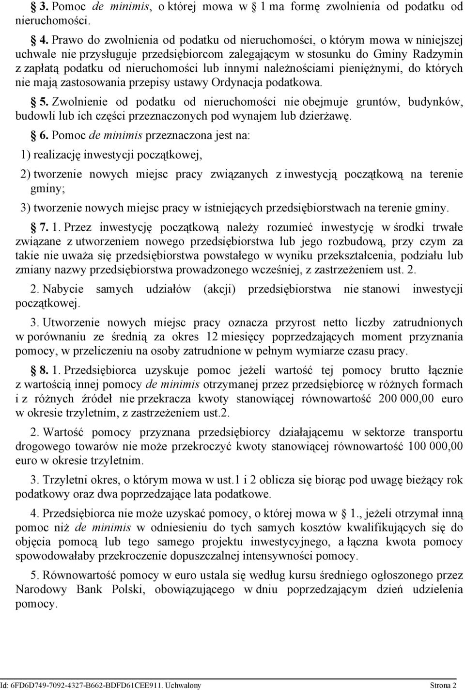 innymi należnościami pieniężnymi, do których nie mają zastosowania przepisy ustawy Ordynacja podatkowa. 5.