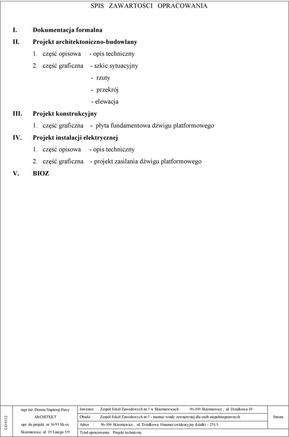 Projekt konstrukcyjny 1. część graficzna - płyta fundamentowa dźwigu platformowego IV.