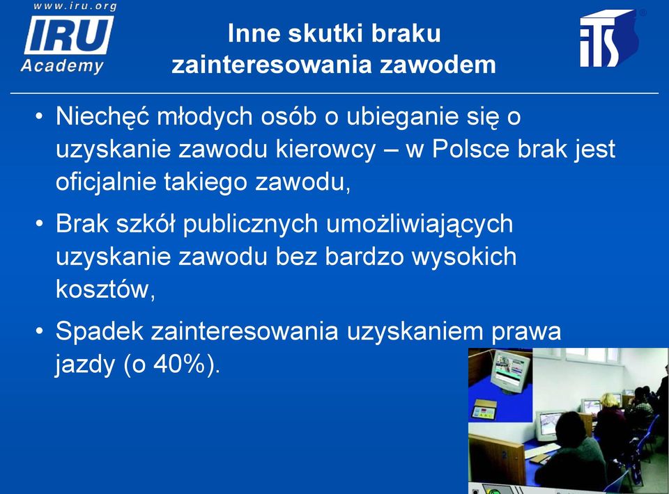 takiego zawodu, Brak szkół publicznych umożliwiających uzyskanie zawodu