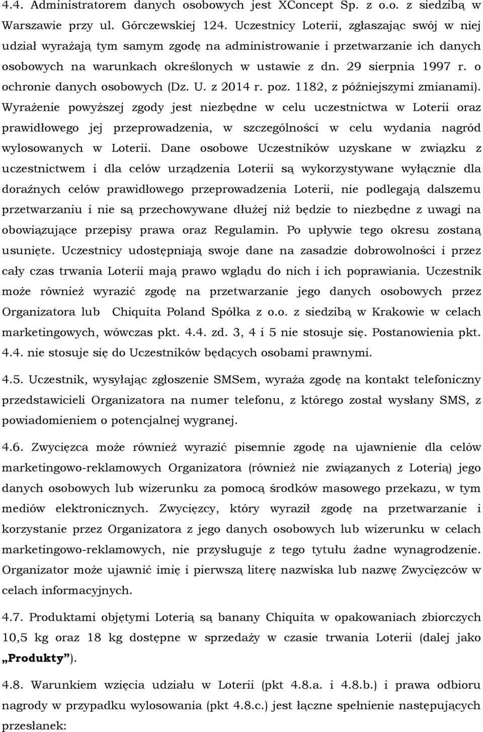 o ochronie danych osobowych (Dz. U. z 2014 r. poz. 1182, z późniejszymi zmianami).