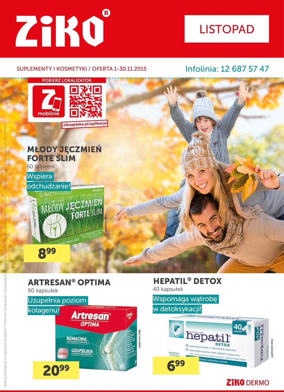 Promocje nie łączą się i obowiązują do wyczerpania zapasów.