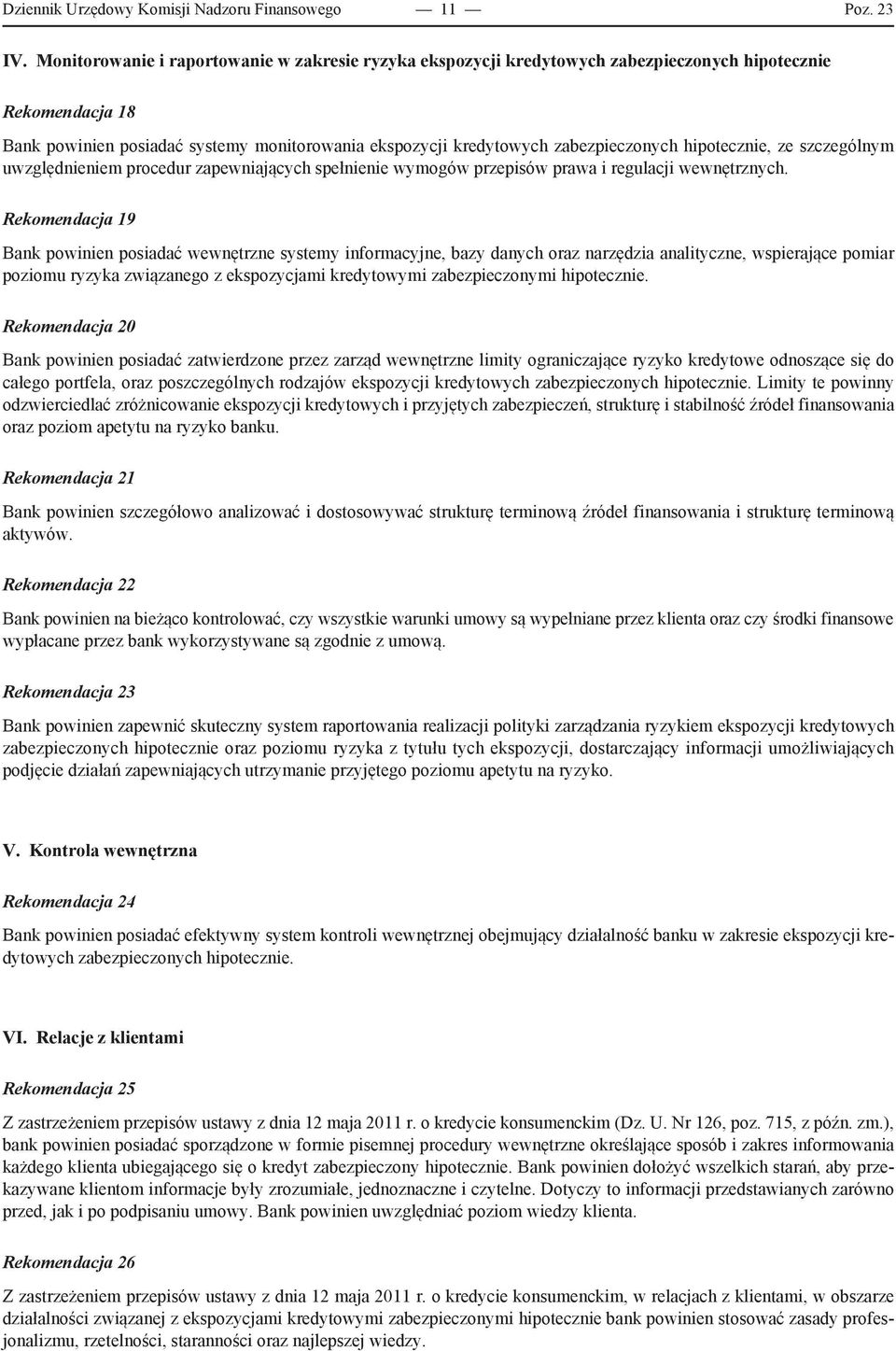 hipotecznie, ze szczególnym uwzględnieniem procedur zapewniających spełnienie wymogów przepisów prawa i regulacji wewnętrznych.