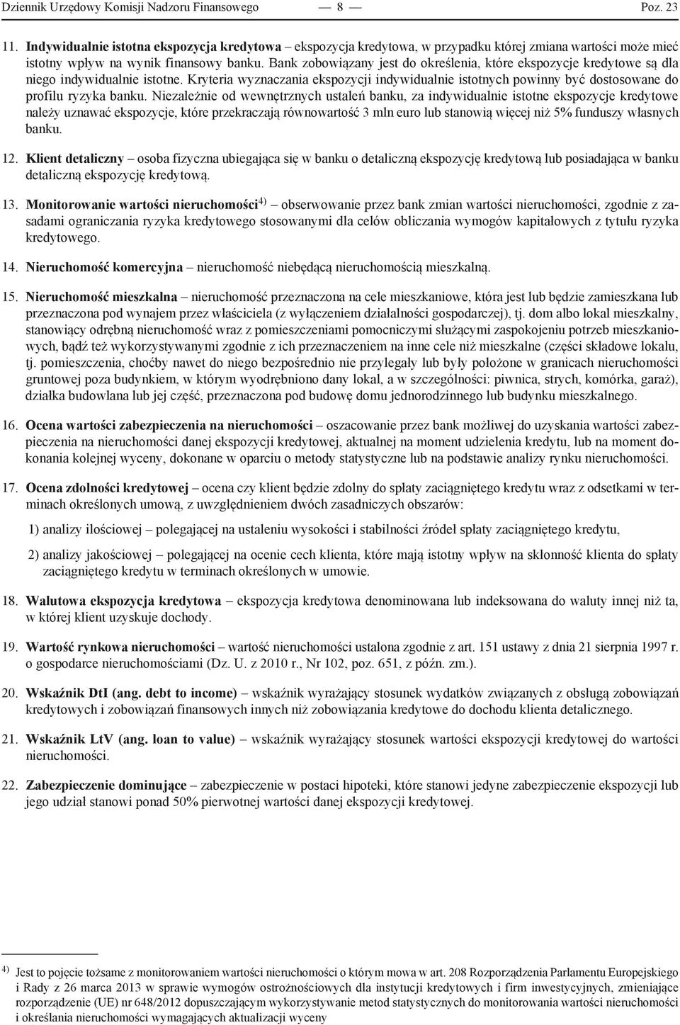 Bank zobowiązany jest do określenia, które ekspozycje kredytowe są dla niego indywidualnie istotne.