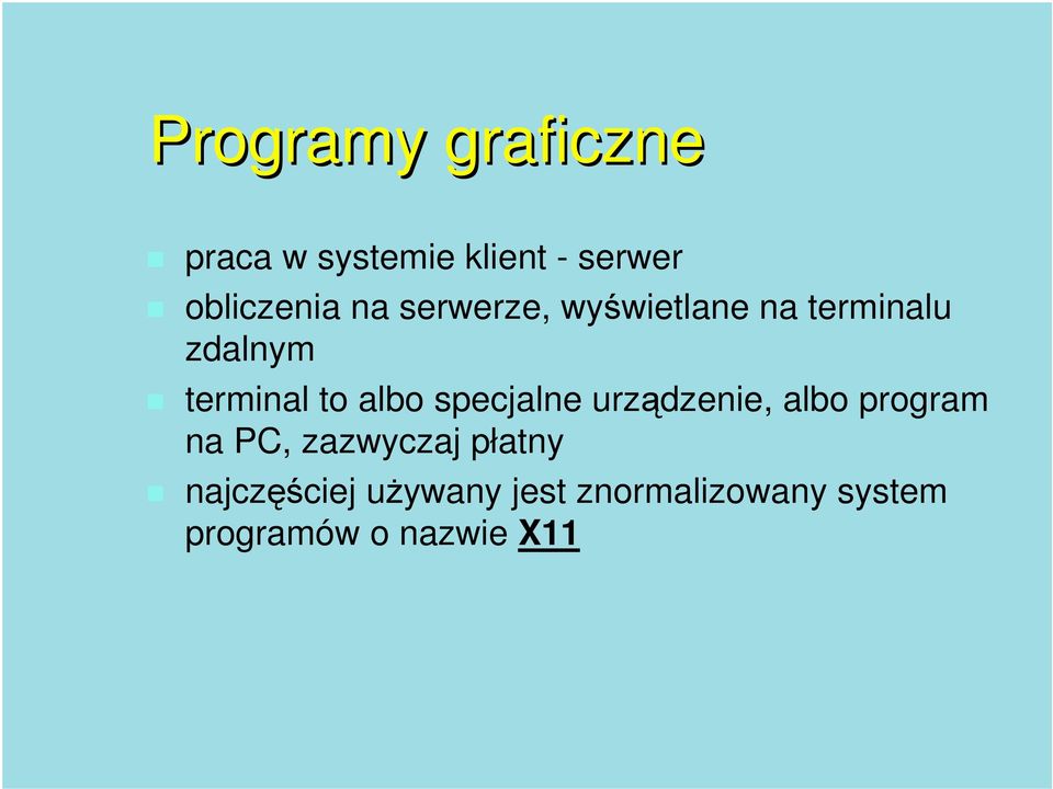 specjalne urządzenie, albo program na PC, zazwyczaj płatny