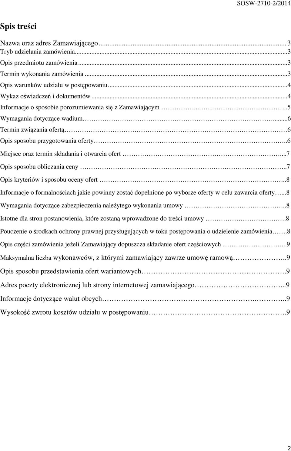 .6 Miejsce oraz termin składania i otwarcia ofert...7 Opis sposobu obliczania ceny..7 Opis kryteriów i sposobu oceny ofert.