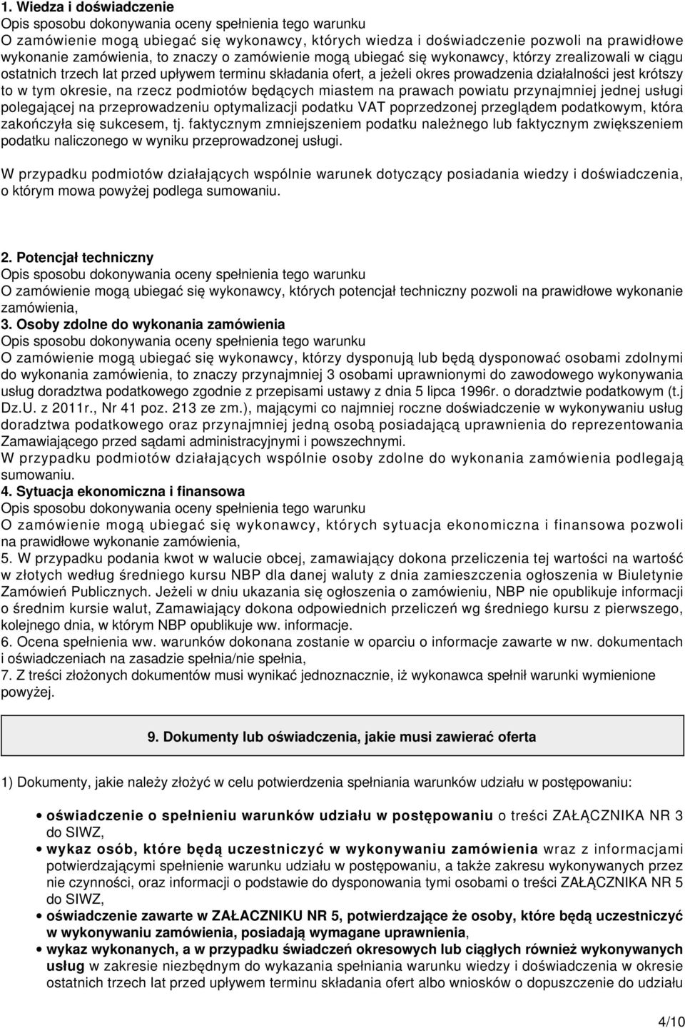 okresie, na rzecz podmiotów będących miastem na prawach powiatu przynajmniej jednej usługi polegającej na przeprowadzeniu optymalizacji podatku VAT poprzedzonej przeglądem podatkowym, która