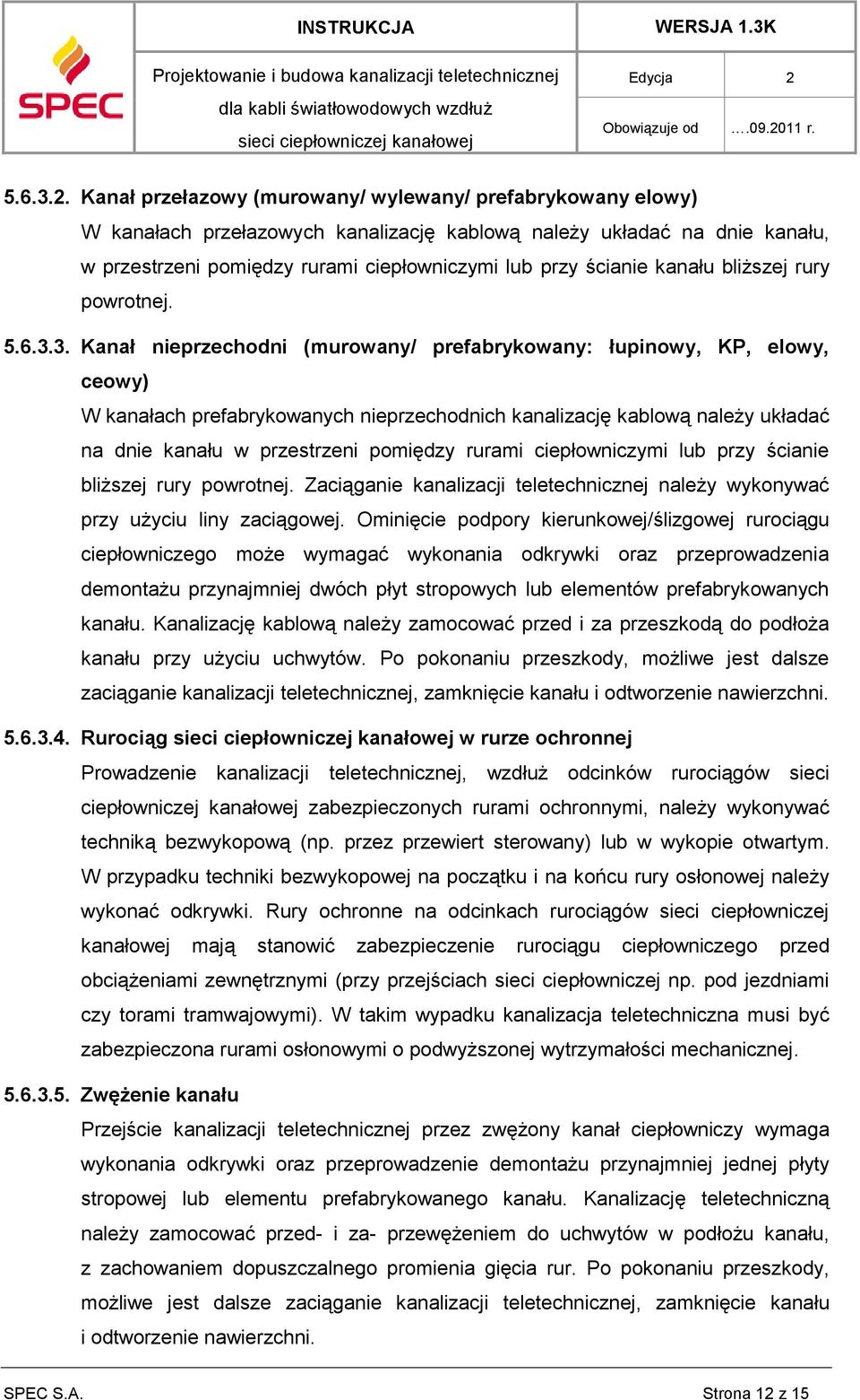 kanału bliższej rury powrotnej. 5.6.3.