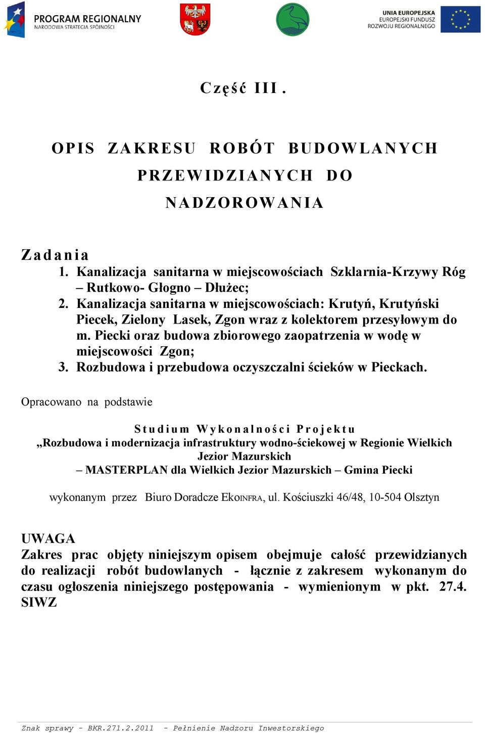 Rozbudowa i przebudowa oczyszczalni ścieków w Pieckach.
