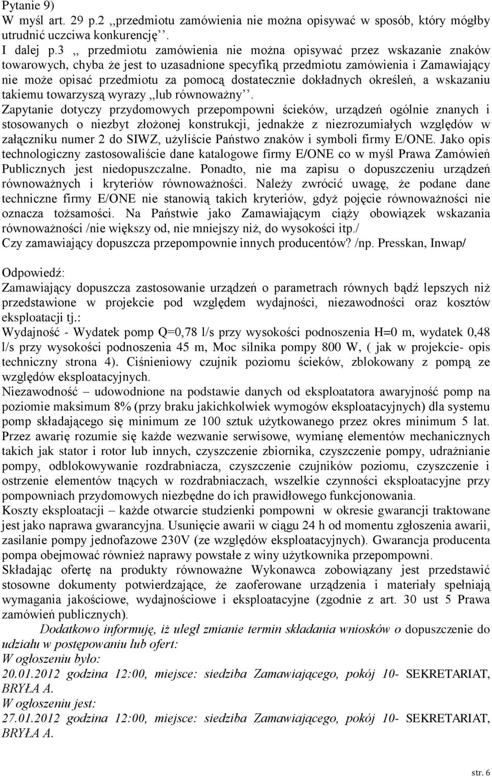 dostatecznie dokładnych określeń, a wskazaniu takiemu towarzyszą wyrazy,,lub równoważny.