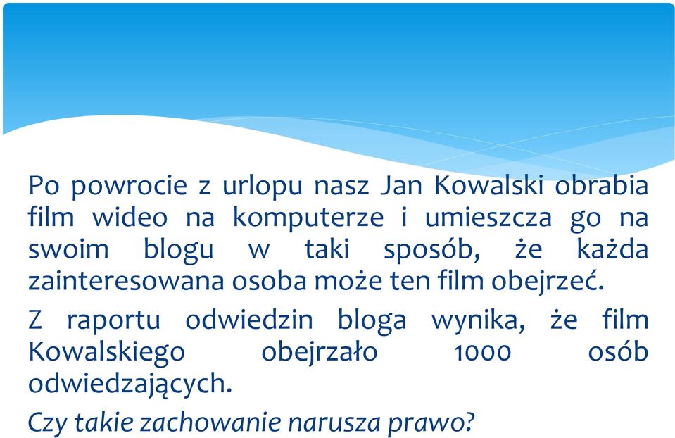 może ten film obejrzeć.