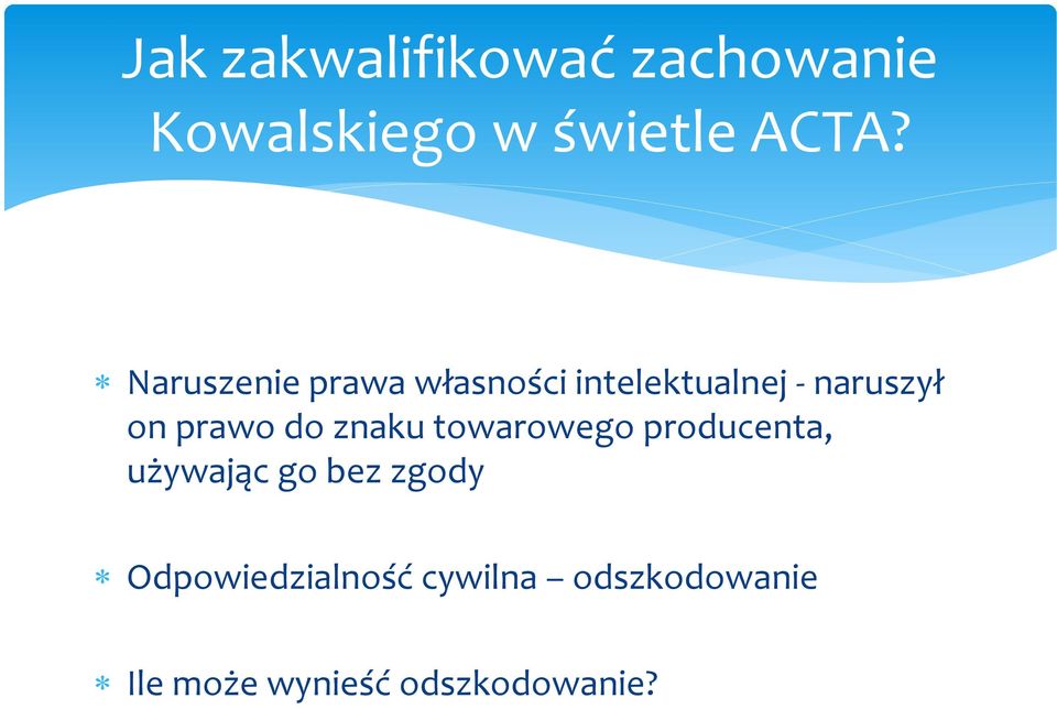 prawo do znaku towarowego producenta, używając go bez zgody