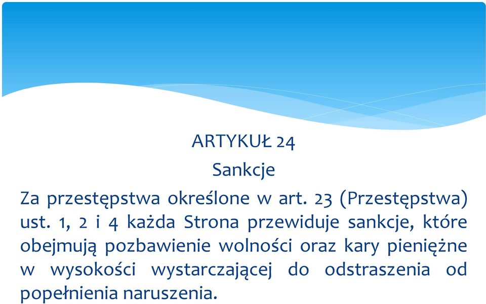 1, 2 i 4 każda Strona przewiduje sankcje, które obejmują